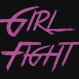 🚧Girl Fights🚧