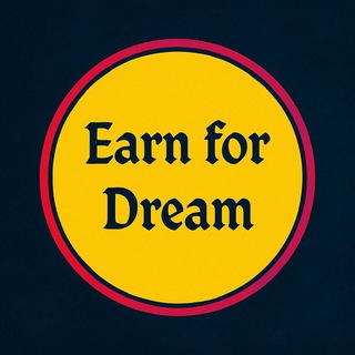 𝗘𝗔𝗥𝗡 𝗙𝗼𝗿 𝗗𝗥𝗘𝗔𝗠