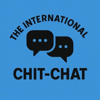 The International Chit-Chat 🌻🤍