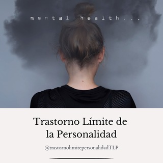 TLP - Trastorno Límite de Personalidad