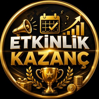ETKİNLİK VE KAZANÇ