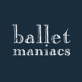 B A L L E T M A N I A C S ®