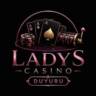LADYS&CASİNO DUYURU💜