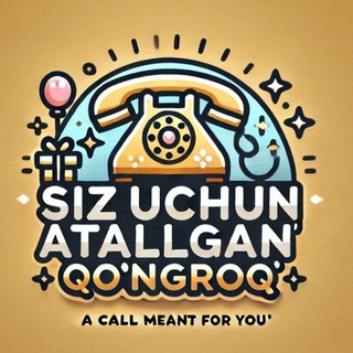 "Siz uchun atalgan qo'ng'iroq 📲"
