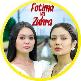 FOTIMA VA ZUHRA SERIALI ❤️ КИЗИМ СЕРИАЛИ — ФОТИМА ВА ЗУХРА СЕРИАЛИ