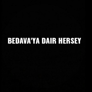 BEDAVAYA DAİR HERŞEY