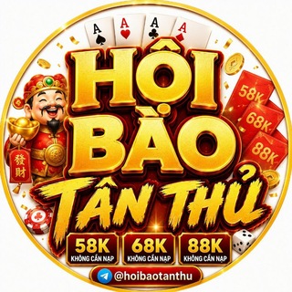 HỘI BÀO TÂN THỦ 🎰