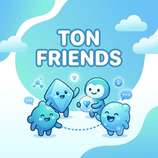 TON • FRIENDS