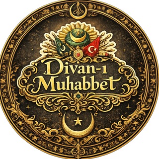 ⚜️𝐃𝐢𝐯𝐚𝐧-ı 𝐌𝐮𝐡𝐚𝐛𝐛𝐞𝐭⚜️