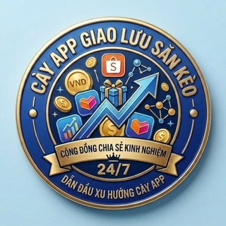 Cày App - Giao Lưu - Săn Kèo