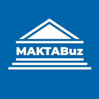 MAKTABuz | Rasmiy kanal