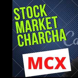 MCX STOCK MARKET CHARCHA