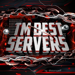 TM BEST SERVERS 🇹🇲