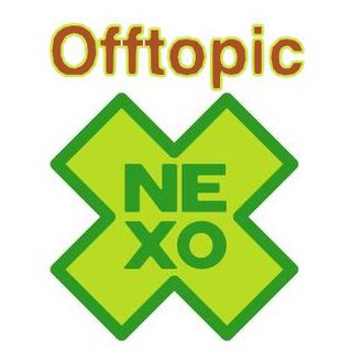 Nexo X - Offtopic