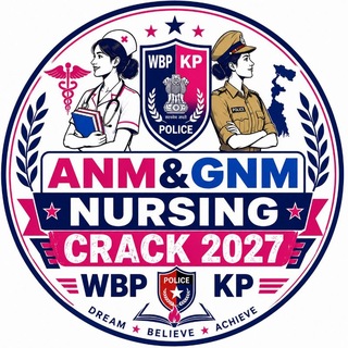 ANM &GNM NURSING CRACK 2027& WBP,KP POLICE CRACK QUIZ GROUP