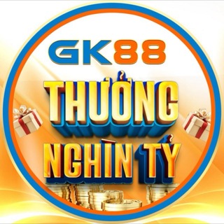 🎁 GK88 - SĂN CODE VÀ KHUYẾN MÃI 🎁
