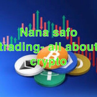 NANA SAFO TRADING💰all about crypto