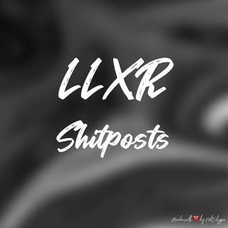 llxr | Shitposts