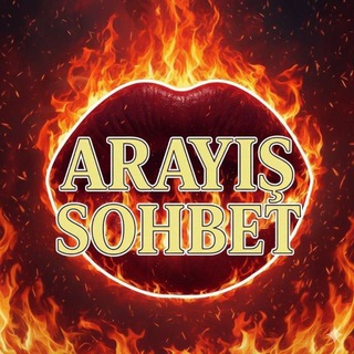 Arayış Sohbet Grubu 💋🔞