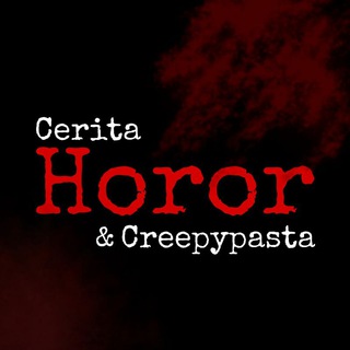 Cerita Horor & Creepypasta (Story Horror)
