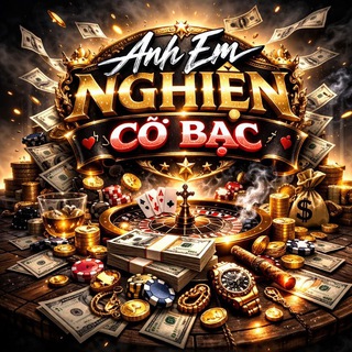 Anh Em Nghiện Cờ Bạc