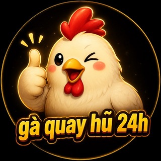 GÀ QUAY HŨ 24H🇻🇳