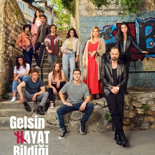 Gelsin Hayat Bildiği Gibi