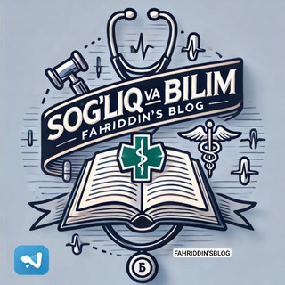 Sog'liq va Bilim FAHRIDDIN'S Blog