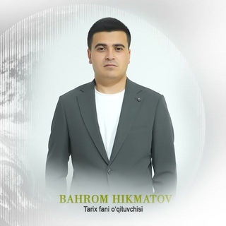 Tarixdan testlar | Bahrom Hikmatov