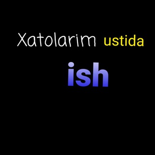 Xatolarim ustida ish
