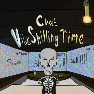 Vibe Shilling Time Chat