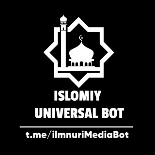 IlmnuriMediaBot — Islomiy Universal Bot!🤖