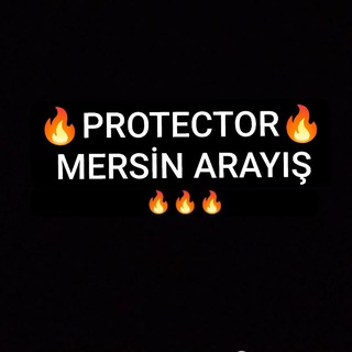PROTECTOR MERSİN ARAYIŞ 🔥