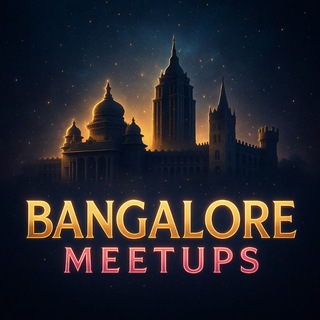 ✨ Bangalore Meetups✨