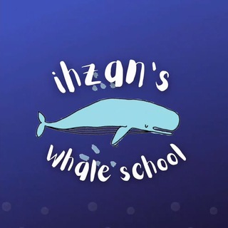 🐳ihzans whaleschool🐳