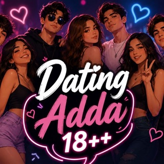 DATING ADDA CHATTING 18++
