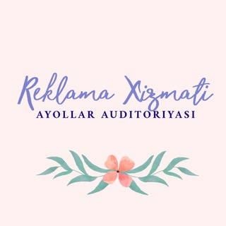 Ayollar Auditoriyasi | Reklama Xizmati