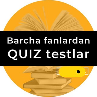 BARCHA FANLARDAN QUIZLAR VA VIKTORINALAR🕯