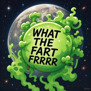 What the Fart...frrrrrr