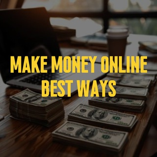 Make Money Online - Best Ways
