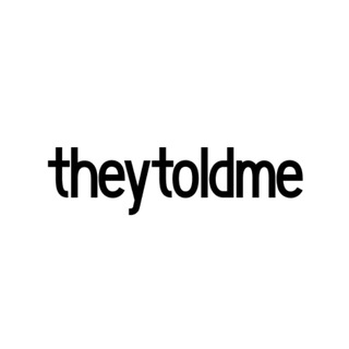 #theytoldme