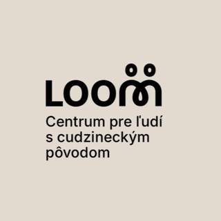 LOOM - Centrum pomoci pre ľudí s cudzineckým pôvodom