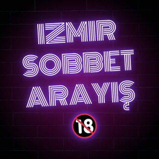 İZMİR ARAYIŞ SOHBET +18 🔞