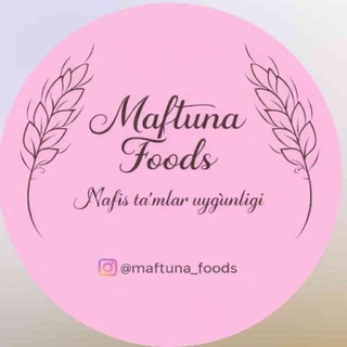 MAFTUNA YARIM TAYYOR MAHSULOTLAR VA PISHIRIQLARI