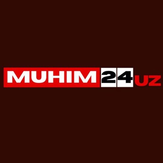 MUHIM24.uz | rasmiy
