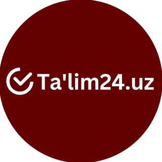 Ta'lim24.uz | Rasmiy xabarlar