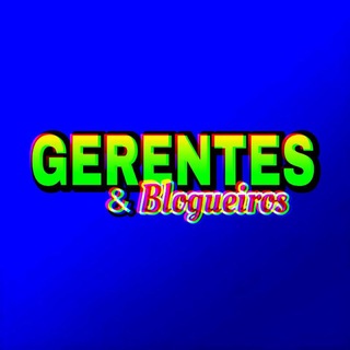 GERENTES E BLOGUEIROS 🍀🚀