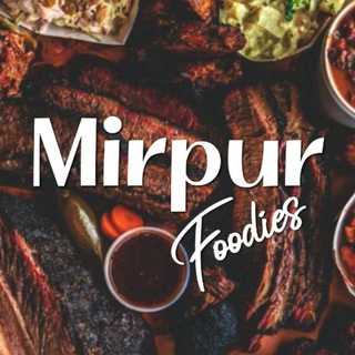 Mirpur Foodies 😊