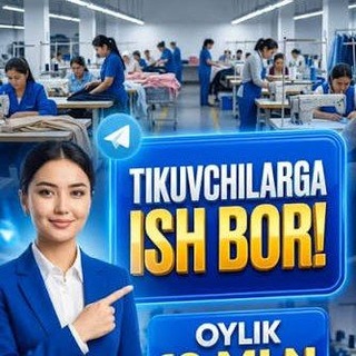 TIKUVCHILARGA ISH BOR🧵💵💸