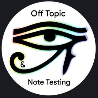 Off Topic + Note Testing